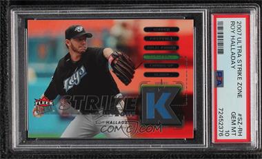 2007 Fleer Ultra - Strike Zone #SZ-RH - Roy Halladay [PSA 10 GEM MT]