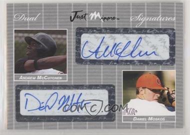 2007 Just Minors - Dual Signatures - Silver #DSS07.126 - Andrew McCutchen, Daniel Moskos /25