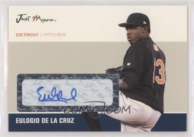 2007 Just Minors - Just Autographs - Autographs #JA-12 - Eulogio De La Cruz