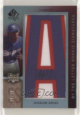 2007 SP Authentic - [Base] #101.A - By the Letter Rookie Signatures - Joaquin Arias (Letter A) /75