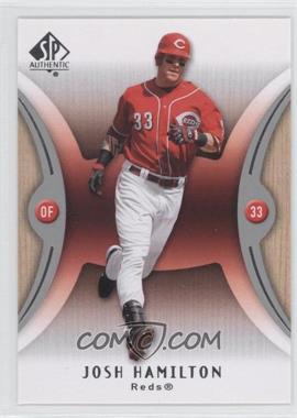 2007 SP Authentic - [Base] #13 - Josh Hamilton