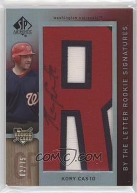 2007 SP Authentic - [Base] #139.R - By the Letter Rookie Signatures - Kory Casto (Letter R) /75
