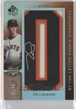 2007 SP Authentic - [Base] #147.O - By the Letter Rookie Signatures - Tim Lincecum (Letter O) /50