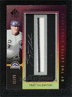 Troy Tulowitzki (Letter O Numbered to 25) #/25