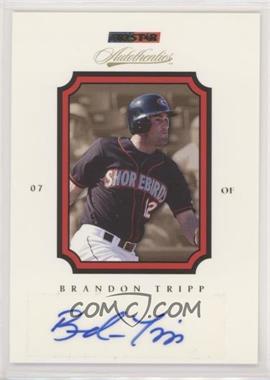 2007 TRISTAR Autothentics - [Base] - Autographs #13 - Brandon Tripp