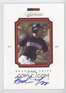 2007 TRISTAR Autothentics - [Base] - Autographs #13 - Brandon Tripp