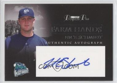 2007 TRISTAR Prospects Plus - Farm Hands Authentic Autograph #FH-NS - Nick Schmidt