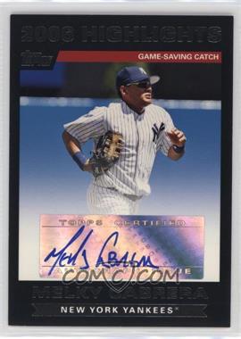 2007 Topps - 2006 Highlights Autograph #HAMC.2 - Melky Cabrera