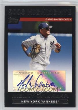 2007 Topps - 2006 Highlights Autograph #HAMC.2 - Melky Cabrera [Noted]