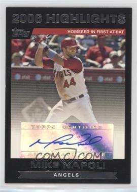 2007 Topps - 2006 Highlights Autograph #HAMN - Mike Napoli