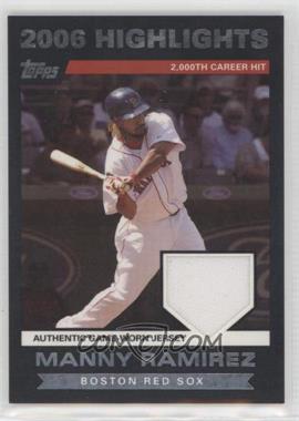 2007 Topps - 2006 Highlights Relic #HRMR.1 - Manny Ramirez (2,000th Career Hit)