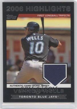 2007 Topps - 2006 Highlights Relic #HRVW.2 - Vernon Wells (First Longball)