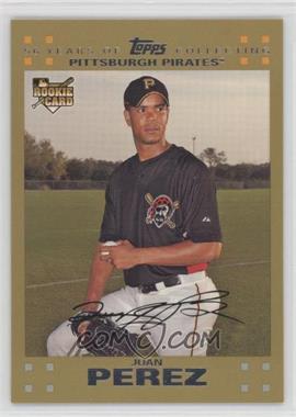 2007 Topps - [Base] - Gold #633 - Juan Perez /2007