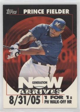 2007 Topps - Generation Now Arrives #GNV24 - Prince Fielder