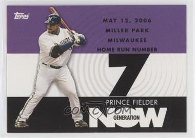 2007 Topps - Generation Now #GN403 - Prince Fielder
