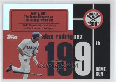 2007 Topps - Multi-Product Insert Road to 500 Alex Rodriguez #ARHR199 - Alex Rodriguez