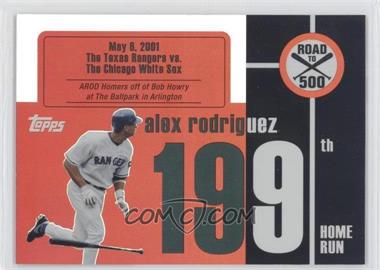 2007 Topps - Multi-Product Insert Road to 500 Alex Rodriguez #ARHR199 - Alex Rodriguez