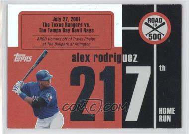 2007 Topps - Multi-Product Insert Road to 500 Alex Rodriguez #ARHR217 - Alex Rodriguez