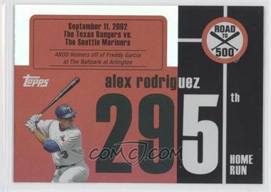 2007 Topps - Multi-Product Insert Road to 500 Alex Rodriguez #ARHR295 - Alex Rodriguez
