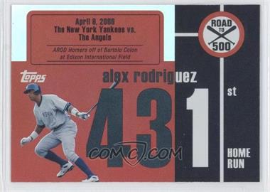 2007 Topps - Multi-Product Insert Road to 500 Alex Rodriguez #ARHR431 - Alex Rodriguez