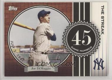 2007 Topps - The Streak #JD45 - Joe DiMaggio