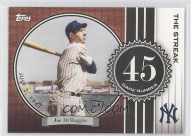 2007 Topps - The Streak #JD45 - Joe DiMaggio