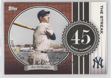 2007 Topps - The Streak #JD45 - Joe DiMaggio