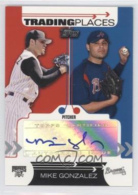 2007 Topps - Trading Places Autographs #TPA-MG - Mike Gonzalez