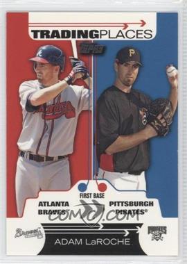 2007 Topps - Trading Places #TP22 - Adam LaRoche