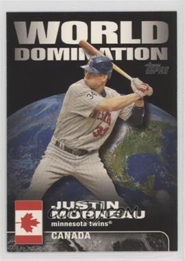 2007 Topps - World Domination #WD2 - Justin Morneau