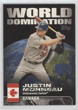 2007 Topps - World Domination #WD2 - Justin Morneau