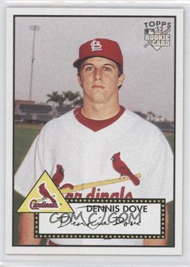 2007 Topps '52 - [Base] #134 - Dennis Dove
