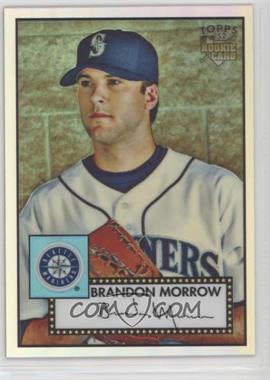 2007 Topps '52 - Chrome - Refractor #TCRC67 - Brandon Morrow /552