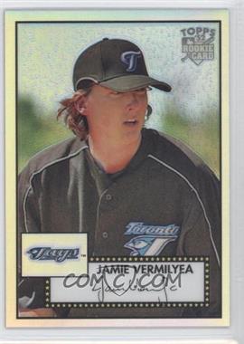 2007 Topps '52 - Chrome - Refractor #TCRC75 - Jamie Vermilyea /552