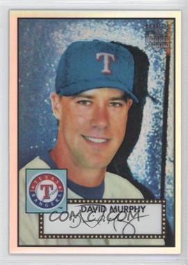 2007 Topps '52 - Chrome - Refractor #TCRC89 - David Murphy /552