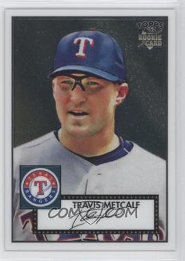 2007 Topps '52 - Chrome #TCRC56 - Travis Metcalf /1952