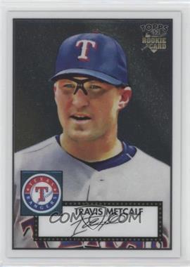 2007 Topps '52 - Chrome #TCRC56 - Travis Metcalf /1952