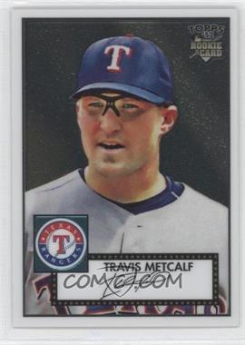 2007 Topps '52 - Chrome #TCRC56 - Travis Metcalf /1952