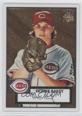 2007 Topps '52 - Chrome #TCRC63 - Homer Bailey /1952