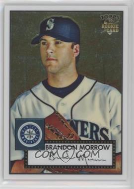 2007 Topps '52 - Chrome #TCRC67 - Brandon Morrow /1952