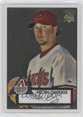 2007 Topps '52 - Chrome #TCRC90 - Micah Owings /1952