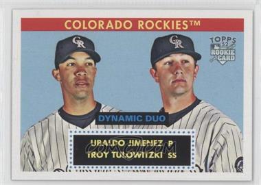 2007 Topps '52 - Dynamic Duo #DD10 - Ubaldo Jimenez, Troy Tulowitzki