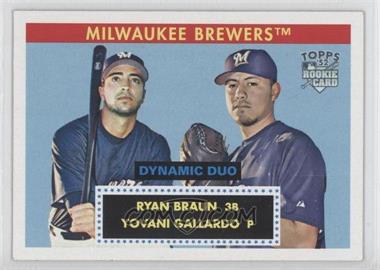 2007 Topps '52 - Dynamic Duo #DD3 - Ryan Braun, Yovani Gallardo