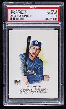 2007 Topps Allen & Ginter's - [Base] #116 - Ryan Braun [PSA 10 GEM MT]