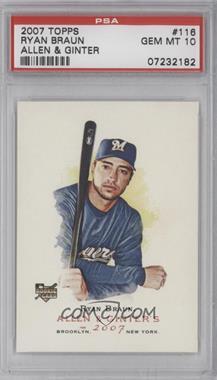 2007 Topps Allen & Ginter's - [Base] #116 - Ryan Braun [PSA 10 GEM MT]