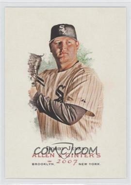 2007 Topps Allen & Ginter's - [Base] #242 - Bobby Jenks