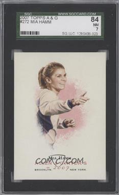 2007 Topps Allen & Ginter's - [Base] #272 - Mia Hamm [SGC 84 NM 7]