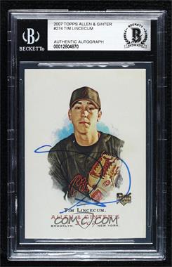 2007 Topps Allen & Ginter's - [Base] #274 - Tim Lincecum [BAS BGS Authentic]