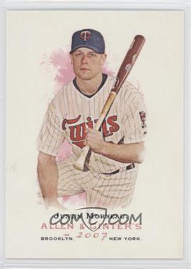 2007 Topps Allen & Ginter's - [Base] #61 - Justin Morneau