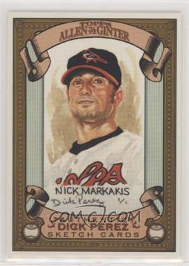 2007 Topps Allen & Ginter's - Dick Perez Sketch Cards #3 - Nick Markakis